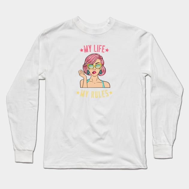 My Life My Rules Long Sleeve T-Shirt by BeeZeeBazaar